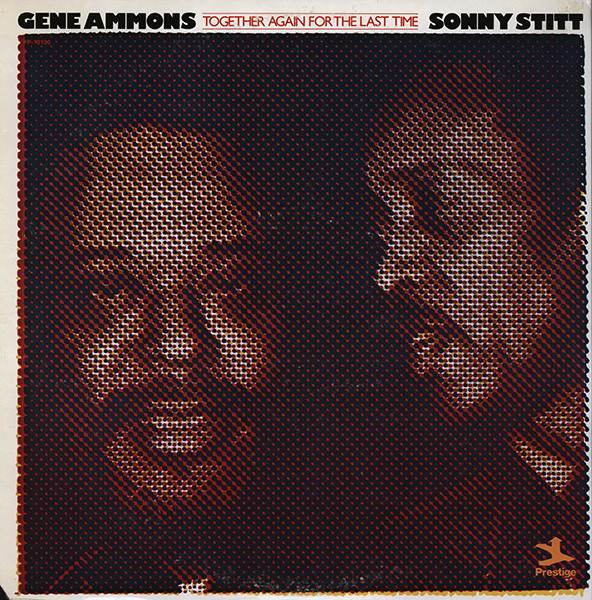 Gene Ammons / Sonny Stitt – Together Again For The Last Time