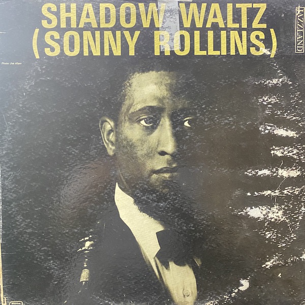 Sonny Rollins – Shadow Waltz